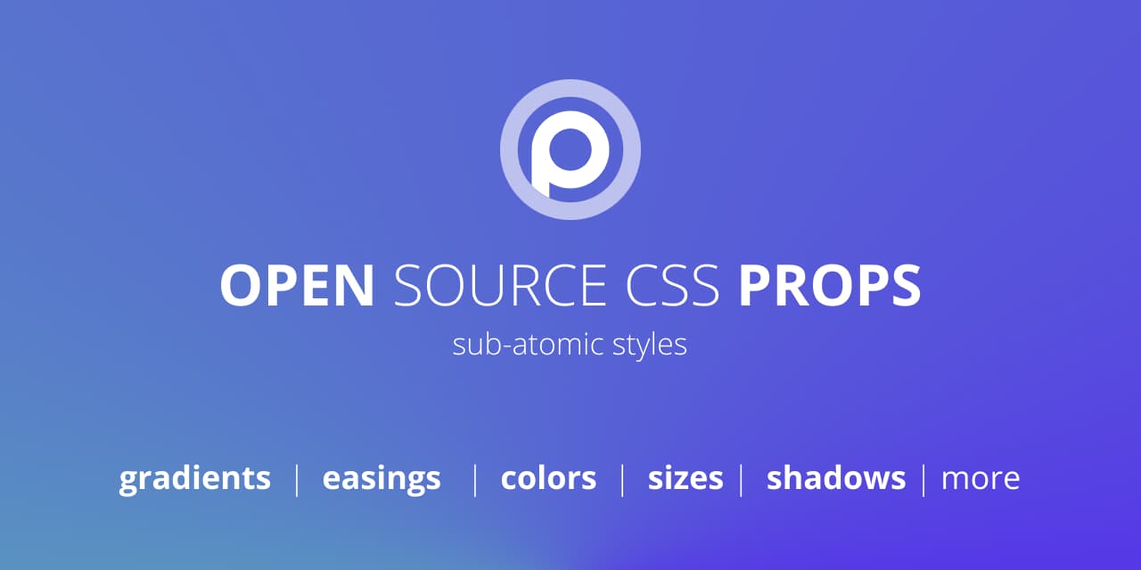 argyleink/open-props: CSS custom properties to help accelerate adaptive and consistent design. Available from a CDN or NPM, as CSS or Javascript.